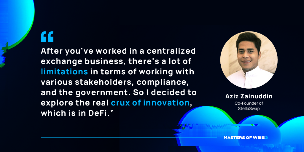 “After you've worked in a centralized exchange business, there's a lot of limitations in terms of working with various stakeholders, compliance, and the government. So I decided to explore the real crux of innovation, which is in DeFi.” —Aziz Zainuddin aka Atticus On Masters of Web3 Podcast alongside Sami Start, CEO of Transak and Megan DeMatteo, Host of Masters of Web3