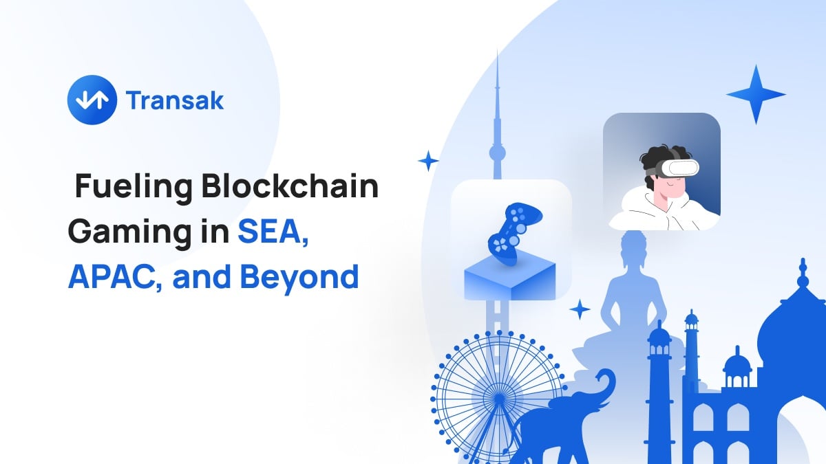 Transak Blockchain Gaming in SEA, APAC