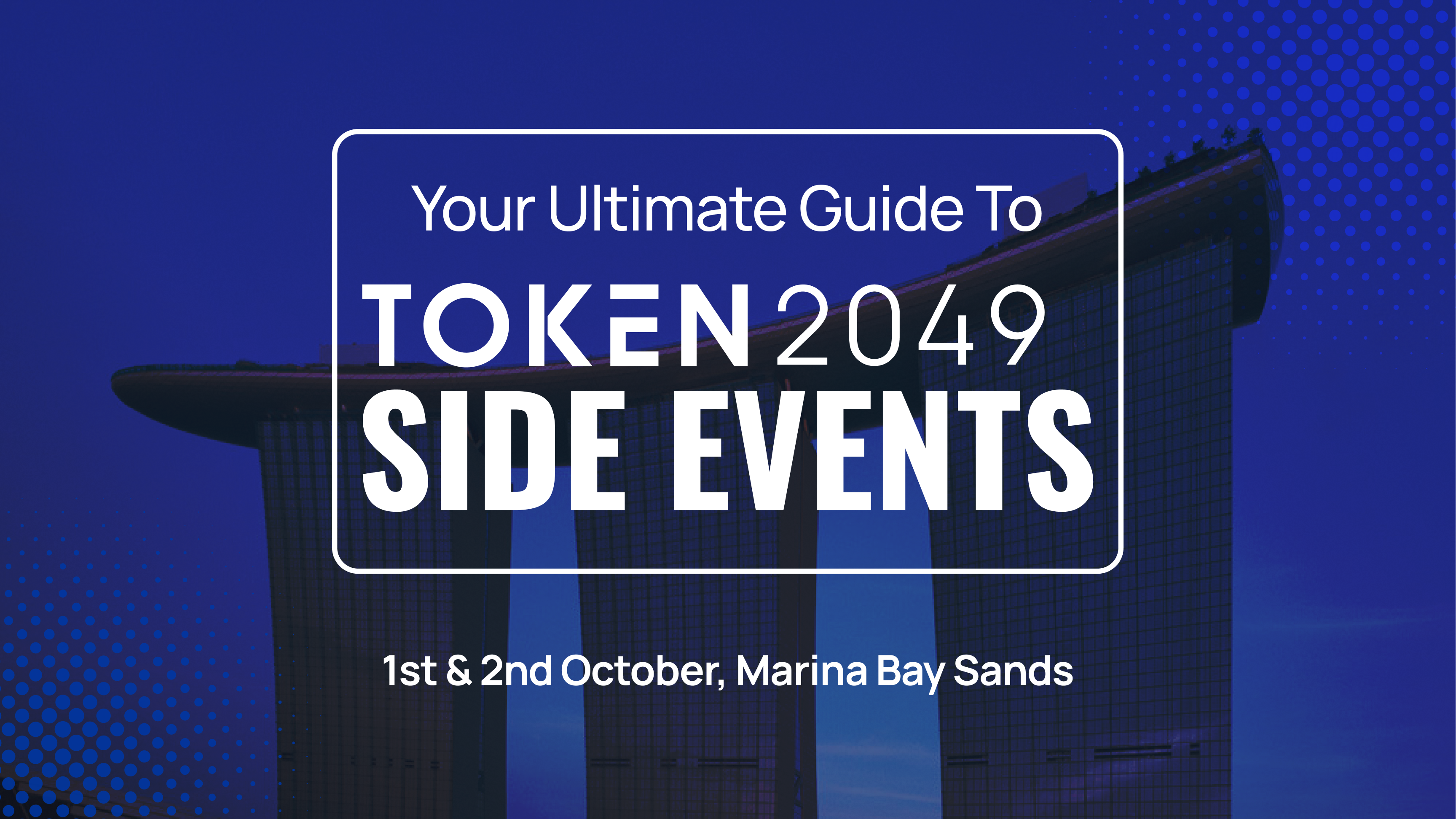 Top 10 Side Events at TOKEN2049 You Can’t Miss