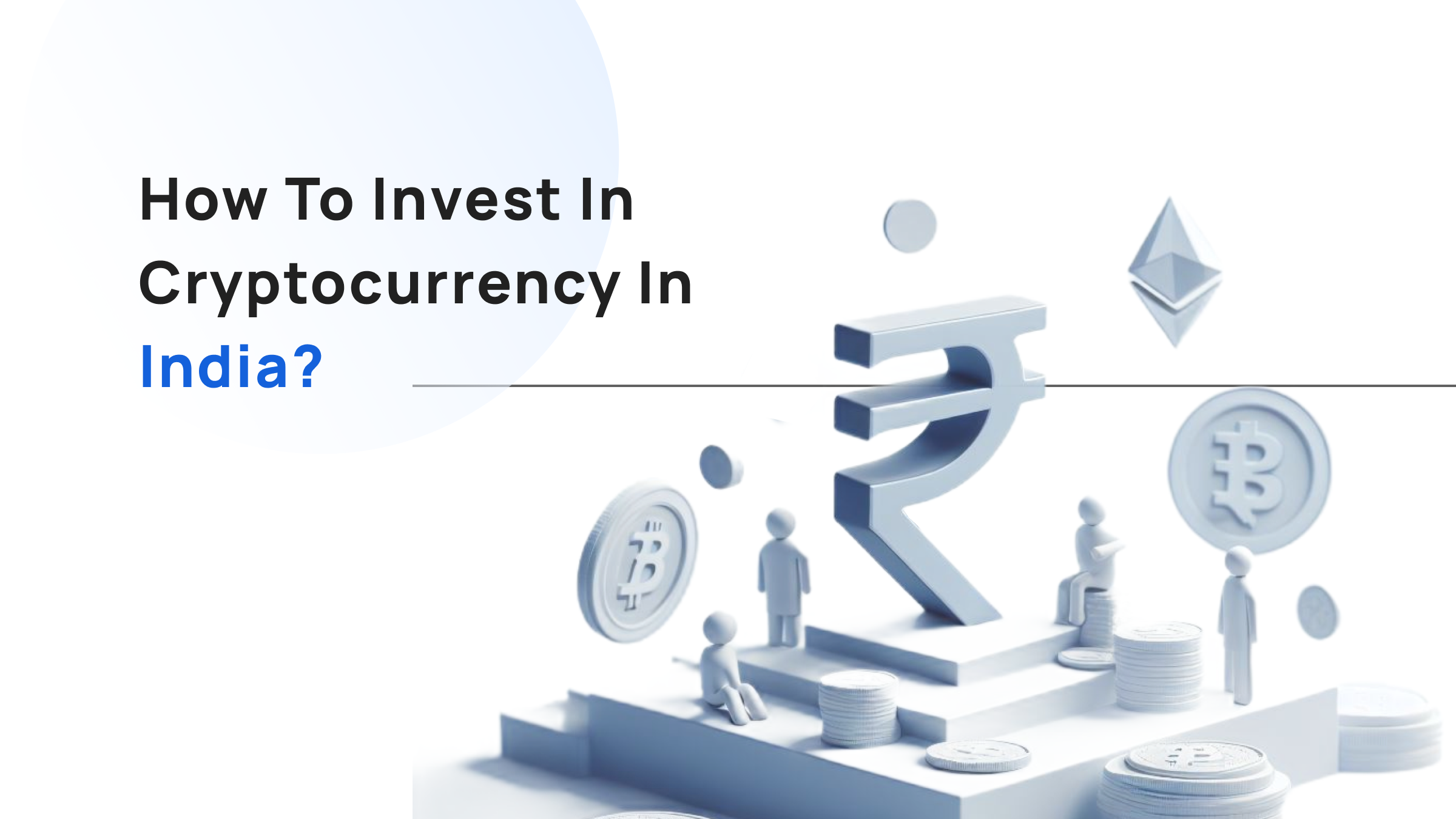How To Invest In Cryptocurrency In India_