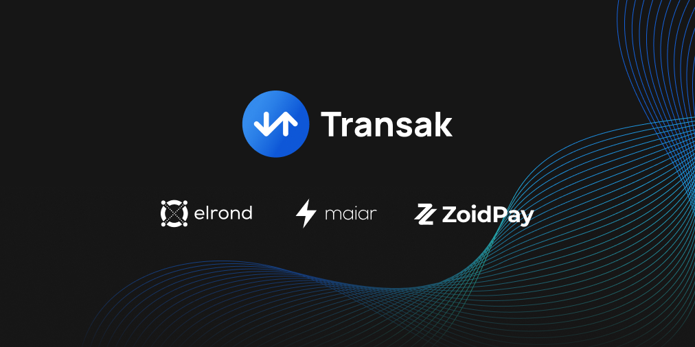 Transak Fiat OnRamp has Extended Support to Projects Building on Elrond Network; ZoidPay first dApp integrated