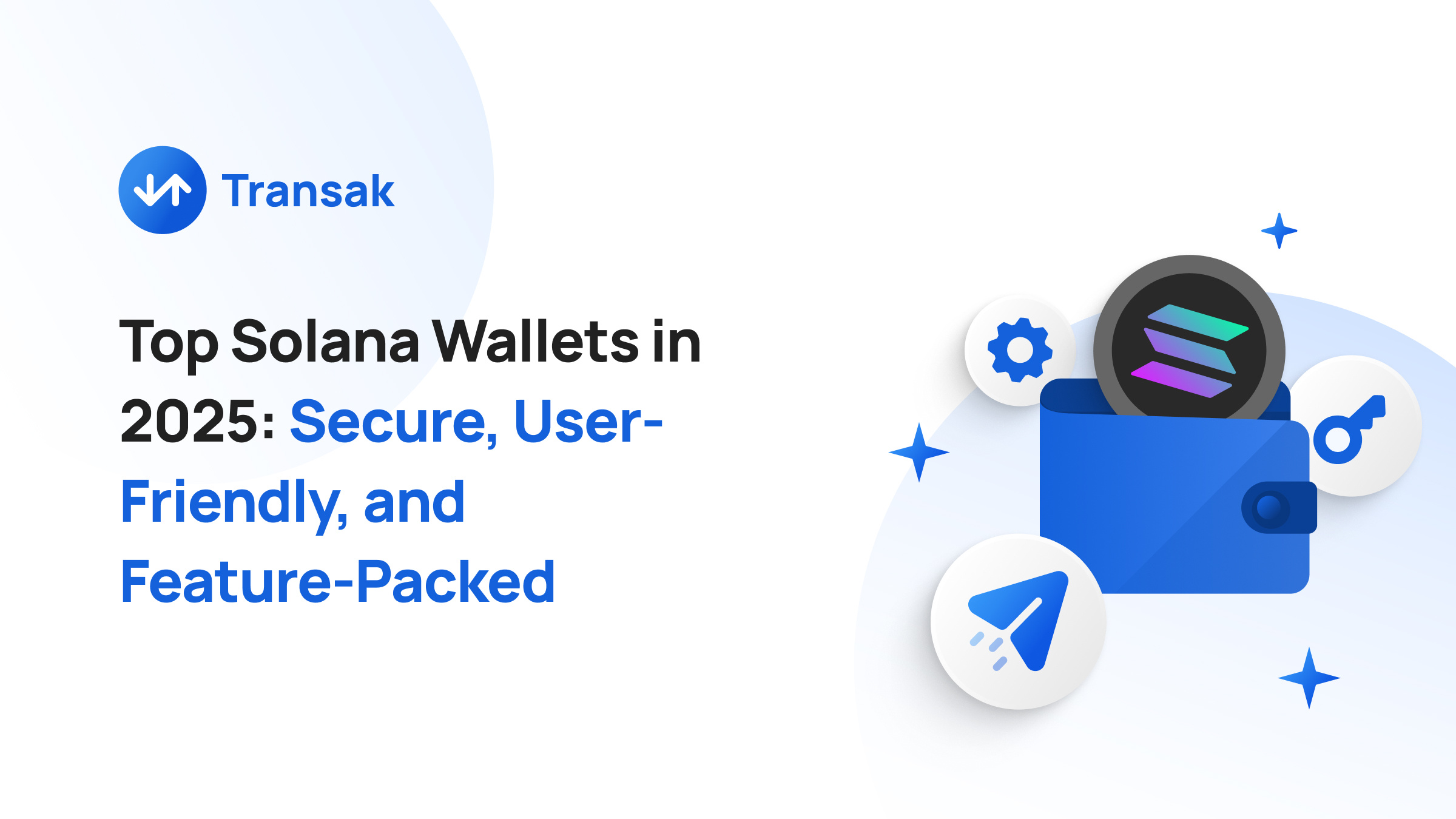 Top Solana Wallets In 2025 And Beyond | Transak