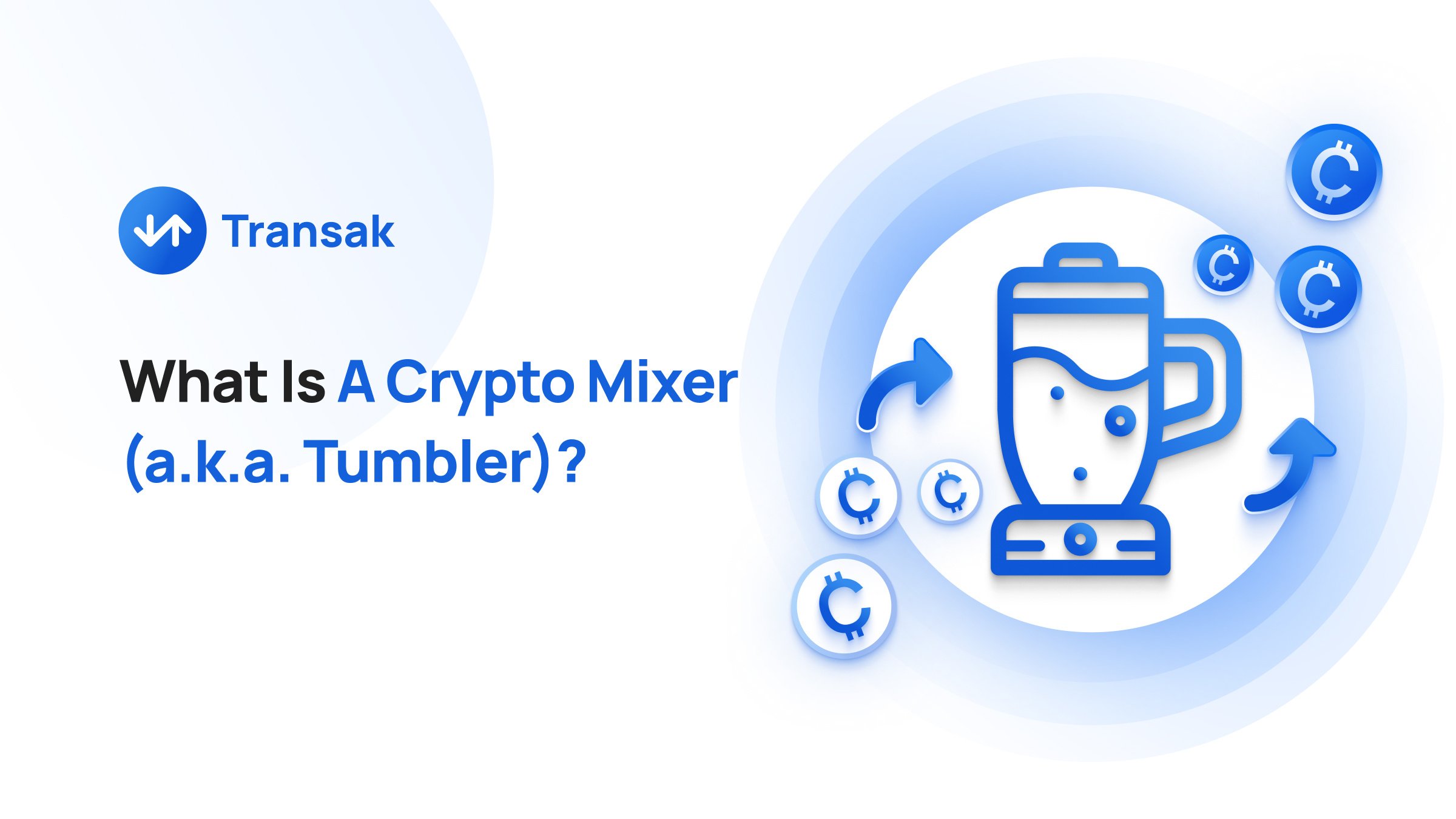 What Is A Crypto Mixer (a.k.a. Tumbler)_