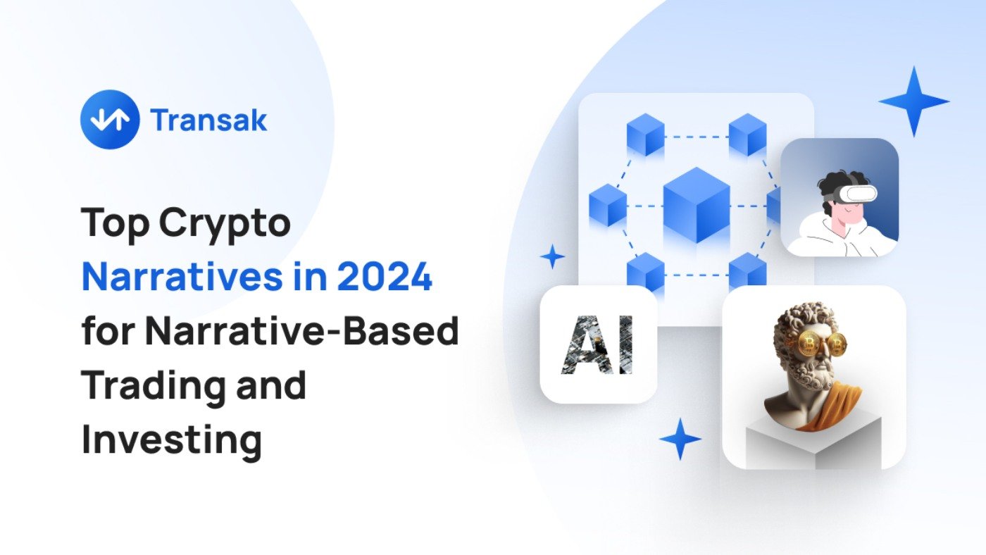 Top Crypto Narratives in 2024 for Narrative-Based Trading and Investing