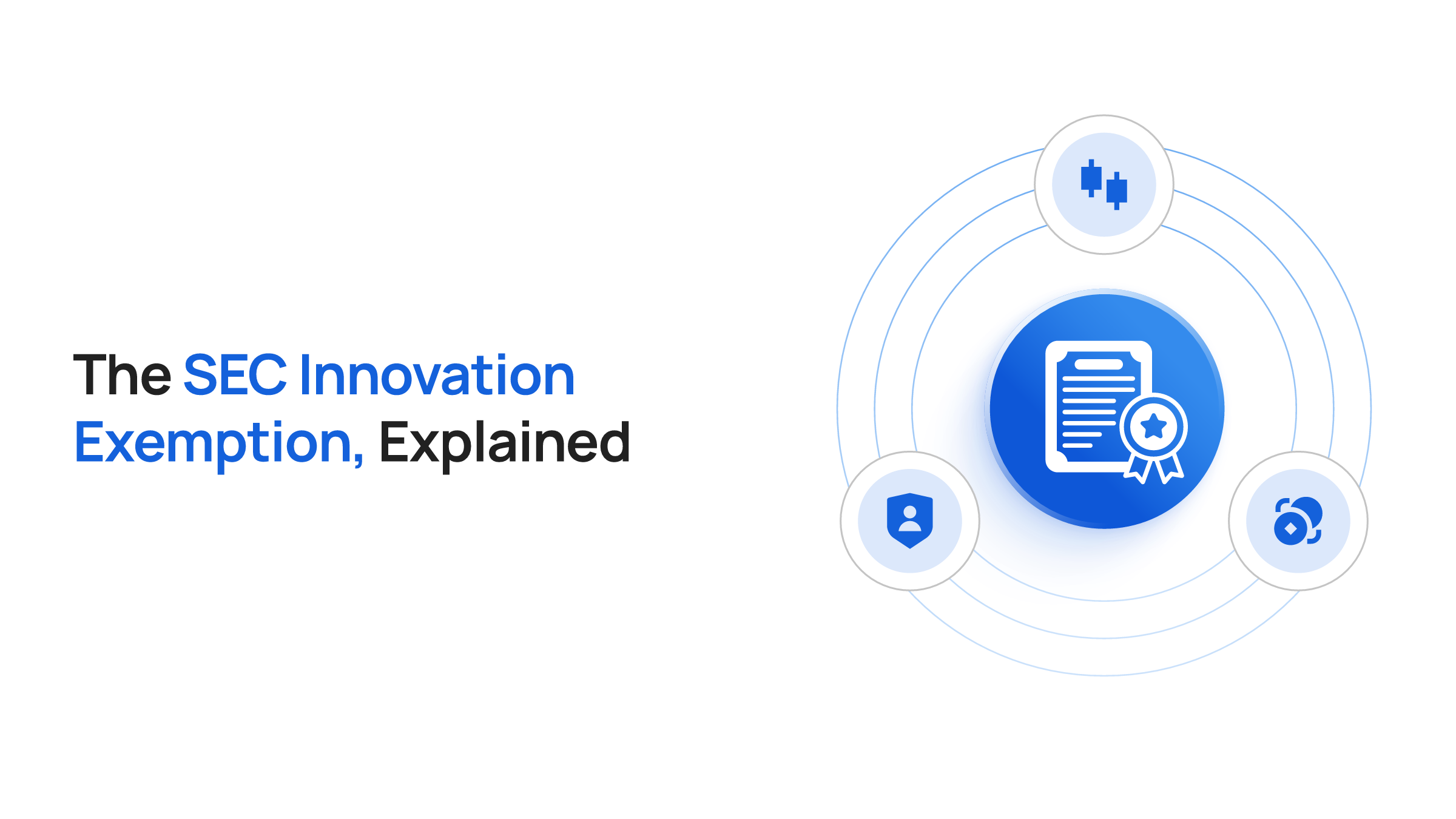The SEC Innovation Exemption, Explained