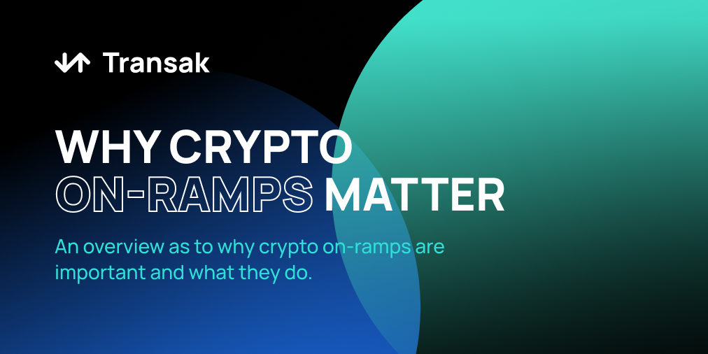 Why do crypto onramps matter?